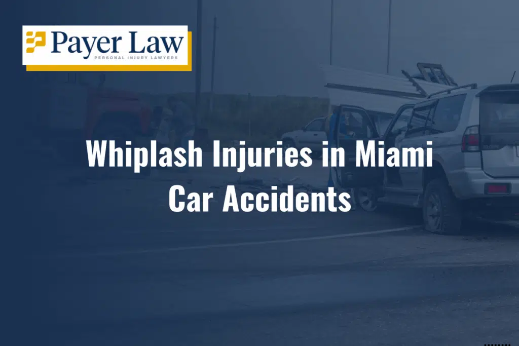 Whiplash Injuries in Miami Car Accidents