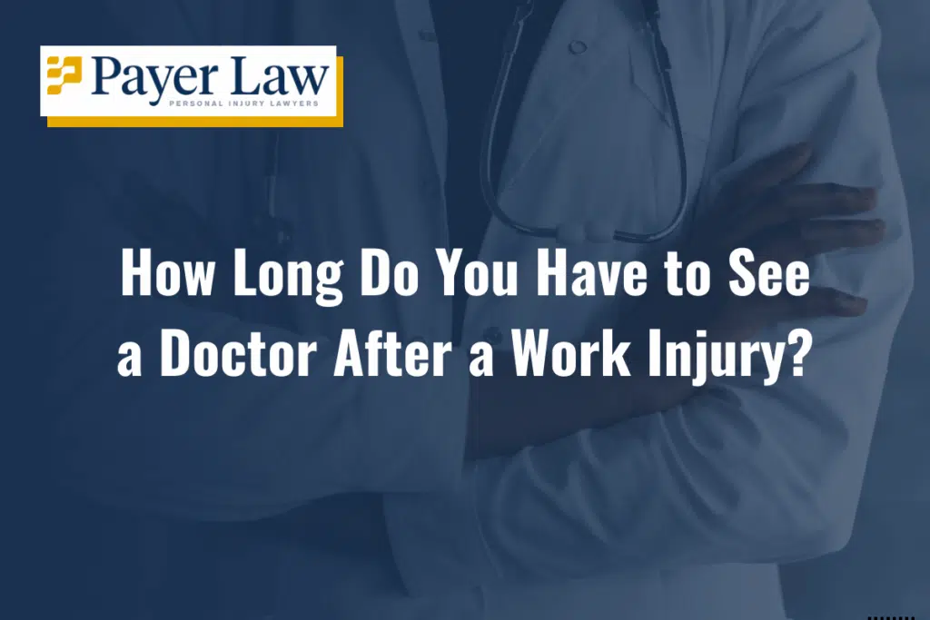 how long do you have to see a doctor after a work injury in Miami
