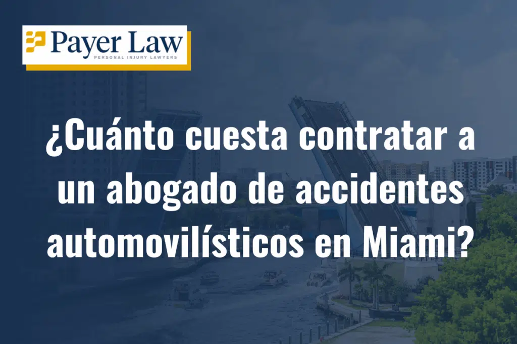 ¿Cuánto cuesta contratar a un abogado de accidentes automovilísticos en Miami?
