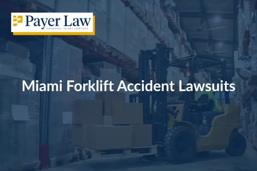 Miami Forklift Accident Lawsuits