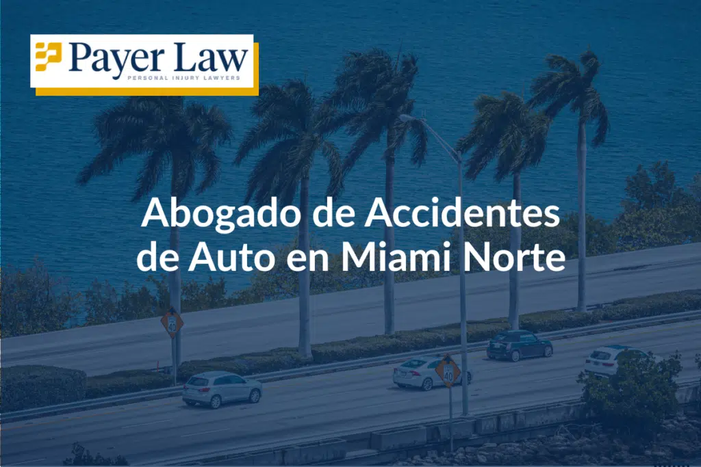 Abogado de Accidentes de Auto en Miami Norte