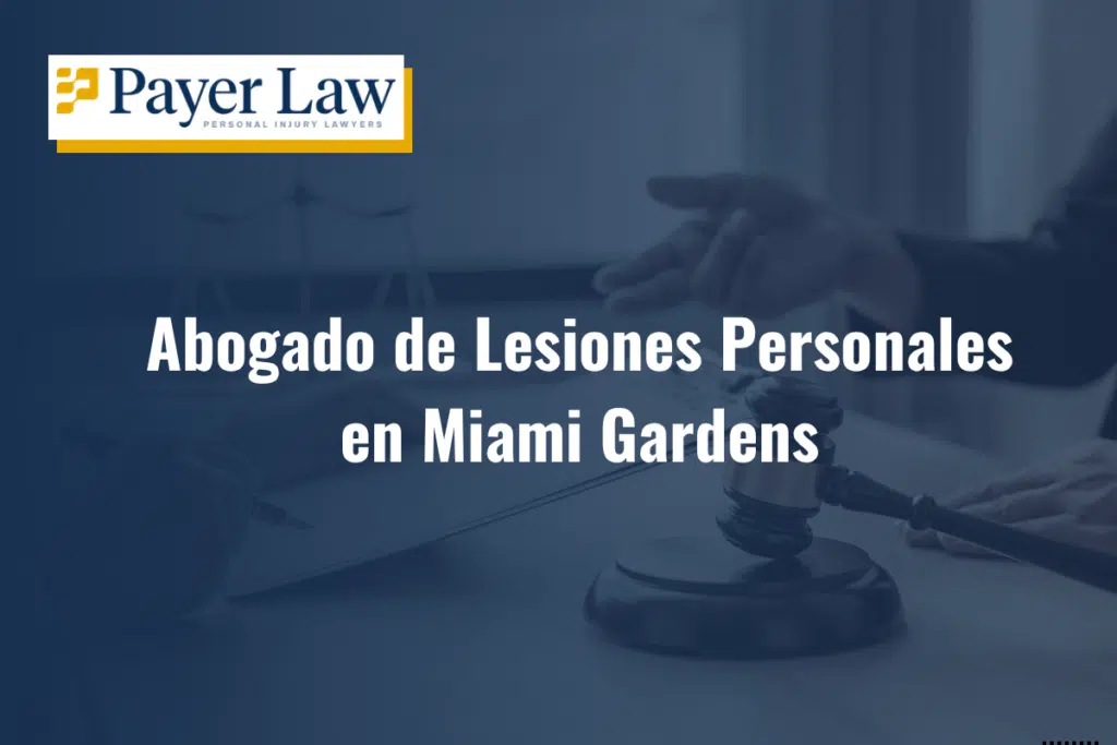 Abogado de Lesiones Personales en Miami Gardens