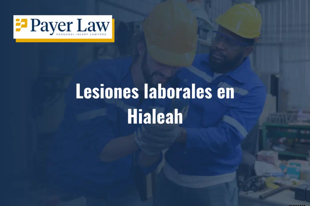 Lesiones laborales en Hialeah